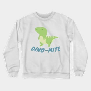 Dinomite Fun Crewneck Sweatshirt